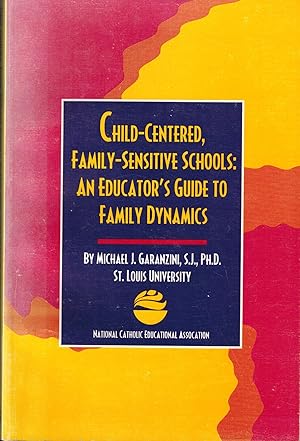 Immagine del venditore per Child-Centered, Family-Sensitive Schools: An Educator's Guide to Family Dynamics venduto da UHR Books