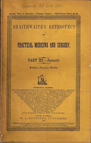 Braithwaite's Retrospect of Practical Medicine and Surgery - Part XC - January 1885