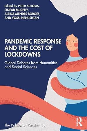 Imagen del vendedor de Pandemic Response and the Cost of Lockdowns (The Politics of Pandemics) [Paperback ] a la venta por booksXpress