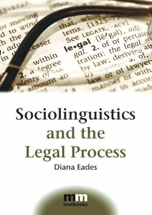 Image du vendeur pour Sociolinguistics and the Legal Process (MM Textbooks) by Eades, Diana [Paperback ] mis en vente par booksXpress