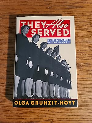 Seller image for They Also Served: American Women in World War II for sale by Fred M. Wacholz