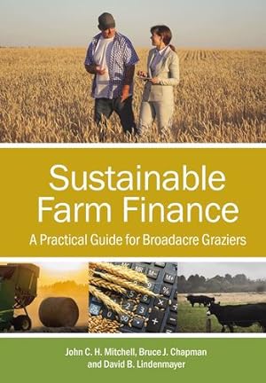 Seller image for Sustainable Farm Finance: A Practical Guide for Broadacre Graziers by Mitchell, John C. H., Chapman, Bruce J., Lindenmayer, David B. [Paperback ] for sale by booksXpress
