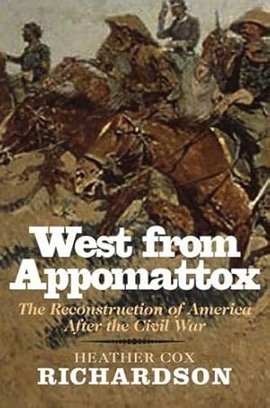 Imagen del vendedor de West from Appomattox: The Reconstruction of America after the Civil War a la venta por Pieuler Store