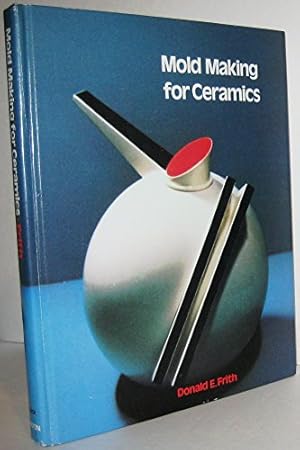 Imagen del vendedor de Mold Making for Ceramics (Bk&2Calculators) a la venta por Pieuler Store