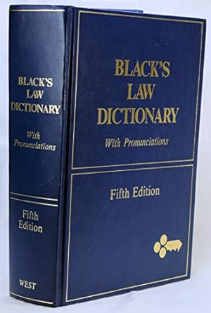 Seller image for Black's Law Dictionary: Definitions of the Terms and Phrases of American and English Jurisprudence, Ancient and Modern, 5th Edition for sale by Pieuler Store