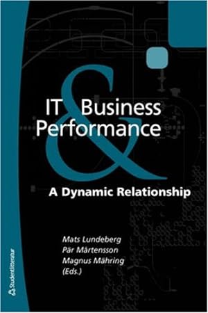 Bild des Verkufers fr IT Business Performance: A Dynamic Relationship zum Verkauf von WeBuyBooks