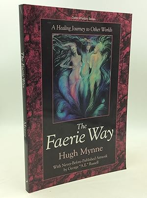 Image du vendeur pour THE FAERIE WAY: A Healing Journey to Other Worlds mis en vente par Kubik Fine Books Ltd., ABAA