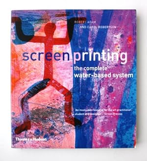 Seller image for Screen Printing: the complete water-based system for sale by Vortex Books