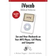 Bild des Verkufers fr Ivocab Biblical Hebrew 2. 0 : Vocabulary for Eight Beginning Grammars zum Verkauf von eCampus