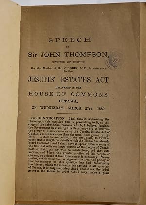 (Jesuits' Estates) Speech of Sir John Thompson, minister of j) ustice on the motion of Mr O'Brien...