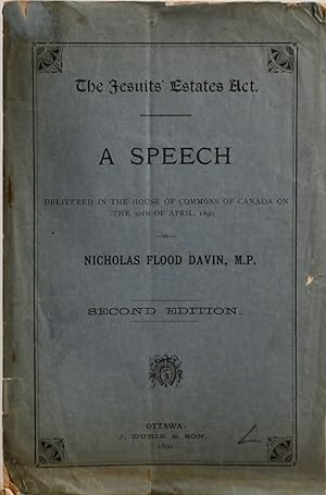 The Jesuits' Estates Act : a speech delivered in the House of Commons of Canada on the 30th of Ap...