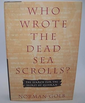 Seller image for Who Wrote the Dead Sea Scrolls? The Search for the Secret of Qumran for sale by Easy Chair Books