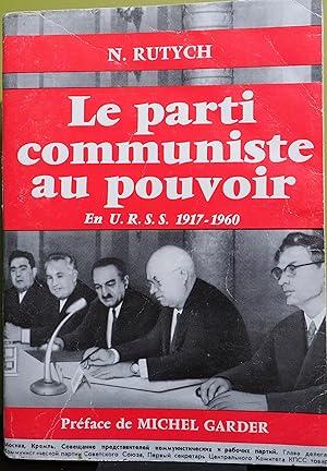 Le parti communiste au pouvoir En U.R.S.S. 1917-1960