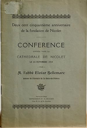 Ceux cent cinquantième anniversaire de la fondation de Nicolet. Conférence donnée dans la cathédr...