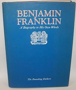 Immagine del venditore per Benjamin Franklin: A Biography in His Own Words Volume 2 (The Founding Fathers Series) venduto da Easy Chair Books