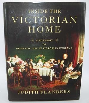 Imagen del vendedor de Inside the Victorian Home: A Portrait of Domestic Life in Victorian England a la venta por Easy Chair Books