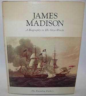 Seller image for James Madison: A Biography in His Own Words Volume 2 (The Founding Fathers Series) for sale by Easy Chair Books