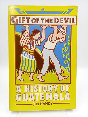 Bild des Verkufers fr Gift of the Devil A History of Guatemala zum Verkauf von Antiquariat Smock