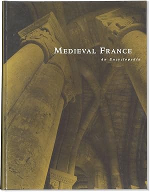 Bild des Verkufers fr Medieval France: An Encyclopedia zum Verkauf von Lorne Bair Rare Books, ABAA