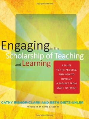 Image du vendeur pour Engaging in the Scholarship of Teaching and Learning: A Guide to the Process, and How to Develop a Project from Start to Finish mis en vente par Pieuler Store