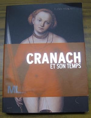 Image du vendeur pour Cranach et son temps. - Catalogue. mis en vente par Antiquariat Carl Wegner