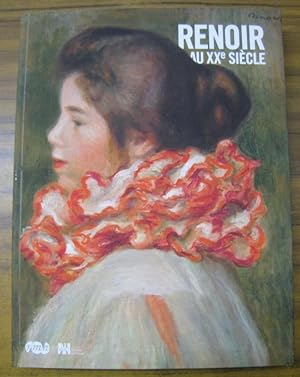 Seller image for Renoir au XXe siecle. - Catalogue de l' exposition a Paris, Los Angeles et Philadelphie, 2010. for sale by Antiquariat Carl Wegner
