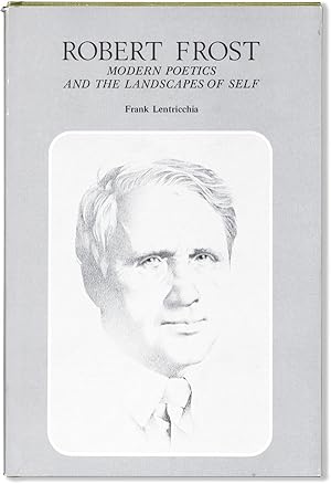 Robert Frost: Modern Poetics and the Landscapes of Self