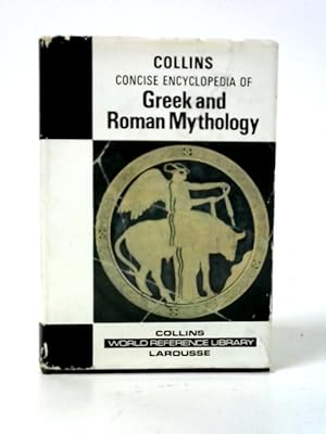 Immagine del venditore per Concise Encyclopedia Of Greek And Roman Mythology venduto da World of Rare Books