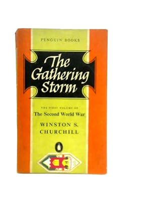 Imagen del vendedor de The Gathering Storm, The Second World War Vol.I a la venta por World of Rare Books
