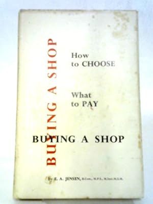 Bild des Verkufers fr Buying A Shop: How To Choose What To Pay zum Verkauf von World of Rare Books