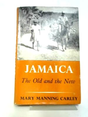 Bild des Verkufers fr Jamaica: The Old And The New zum Verkauf von World of Rare Books