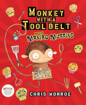 Seller image for Monkey With a Tool Belt and the Maniac Muffins for sale by GreatBookPrices