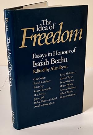 The Idea of Freedom; essays in honour of Isaiah Berlin