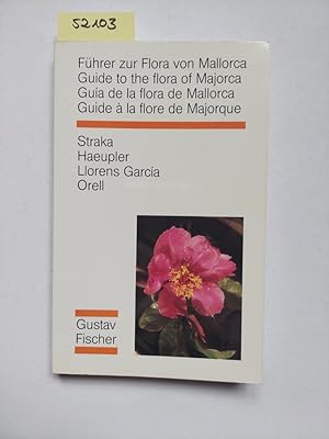 Führer zur Flora von Mallorca = Guide to the flora of Majorca. Herbert Straka
