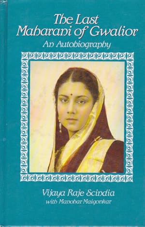 Seller image for The Last Maharani of Gwalior: An Autobiography for sale by Heights Catalogues, Books, Comics