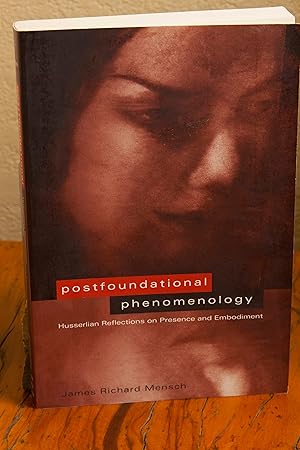 Bild des Verkufers fr Postfoundational Phenomenology: Husserlian Reflections on Presence and Embodiment zum Verkauf von Snowden's Books