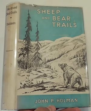 Seller image for SHEEP AND BEAR TRAILS A Hunter's Wanderings in Alaska and British Columbia. for sale by Circle City Books