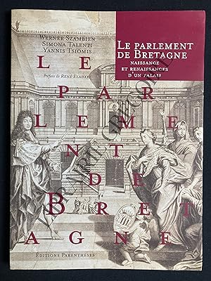 Seller image for LE PARLEMENT DE BRETAGNE NAISSANCE ET RENAISSANCES D'UN PALAIS for sale by Yves Grgoire