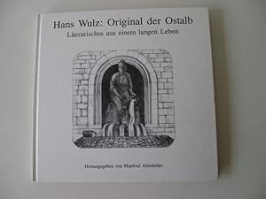 Immagine del venditore per Hans Wulz Original der Ostalb Literarisches aus einem langen Leben venduto da Antiquariat Glatzel Jrgen Glatzel