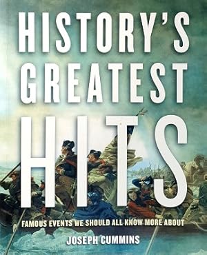 History's Greatest Hits: Famous Events We Should All Know More About