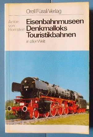 Seller image for Eisenbahnmuseen Denkmalloks Touristikbahnen in aller Welt for sale by Antiquariat Glatzel Jrgen Glatzel