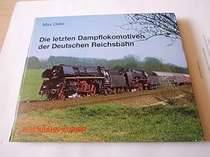 Seller image for Die letzten Dampflokomotiven der Deutschen Reichsbahn Eisenbahn-Kurier for sale by Antiquariat Glatzel Jrgen Glatzel