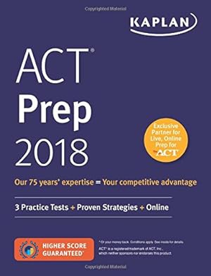 Seller image for ACT Prep 2018: 3 Practice Tests + Proven Strategies + Online (Kaplan Test Prep) for sale by Reliant Bookstore