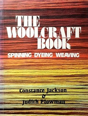 Imagen del vendedor de The Woolcraft Book: Spinning, Dying, Weaving a la venta por Marlowes Books and Music