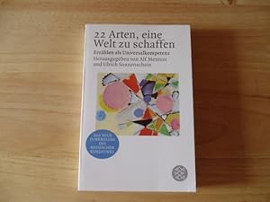 Bild des Verkufers fr 22 Arten eine Welt zu schaffen Erzhlen als Universalkompetenz zum Verkauf von Antiquariat Glatzel Jrgen Glatzel