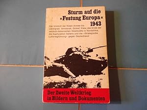 Bild des Verkufers fr Der zweite Weltkrieg in Bildern und Dokumenten Sechster Band Sturm auf die Festung Europa 1943 zum Verkauf von Antiquariat Glatzel Jrgen Glatzel