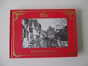 Bild des Verkufers fr Ulm in alten Ansichtskarten zum Verkauf von Antiquariat Glatzel Jrgen Glatzel
