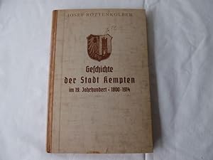 Bild des Verkufers fr Geschichte der Stadt Kempten im 19. Jahrhundert 1800-1914 zum Verkauf von Antiquariat Glatzel Jrgen Glatzel