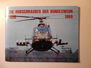 Waffen-Arsenal Die Hubschrauber der Bundeswehr 1956 1986 Band 100