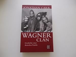 Der Wagner clan Geschichte einer deutschen Familie